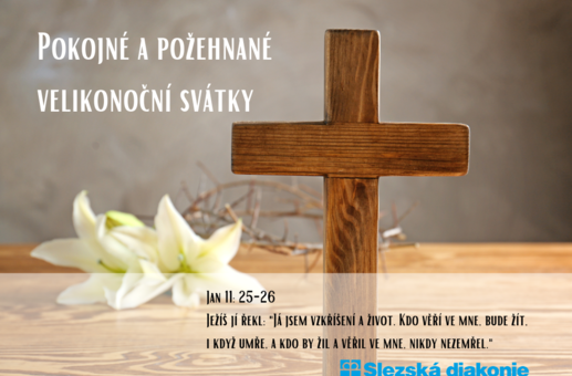 Přání ředitelky Slezské diakonie k Velikonočním svátkům v roce 2024 Přání ředitelky Slezské diakonie k Velikonočním svátkům v roce 2024